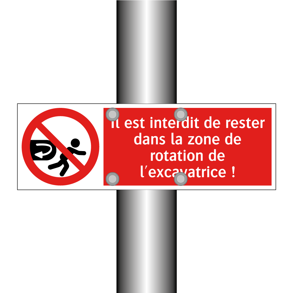 Il est interdit de rester dans la zone de rotation de l'excavatrice !