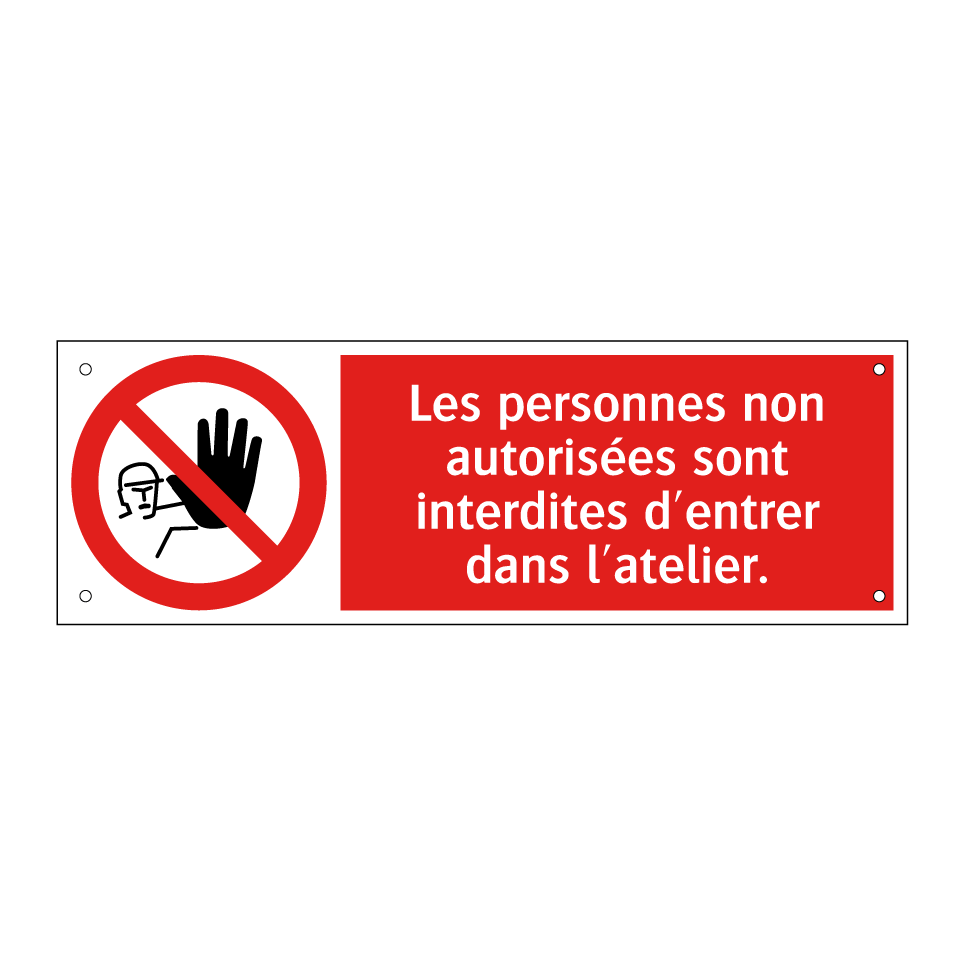 Les personnes non autorisées sont interdites d'entrer dans l'atelier.