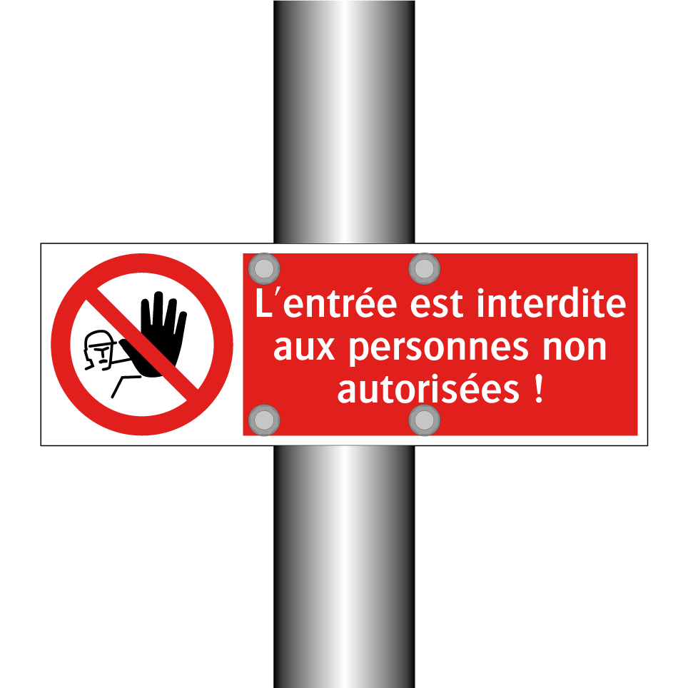 L'entrée est interdite aux personnes non autorisées !