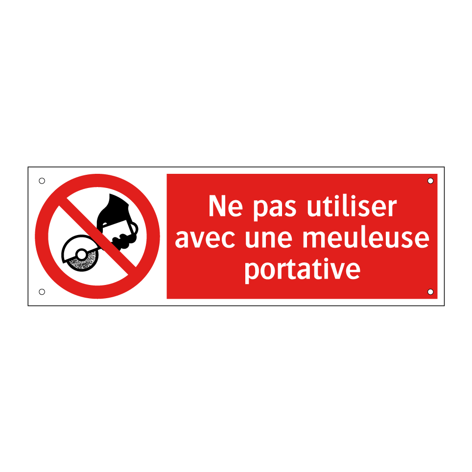 Ne pas utiliser avec une meuleuse portative