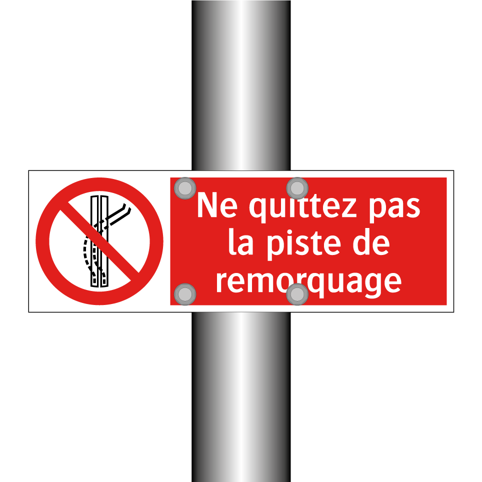 Ne quittez pas la piste de remorquage