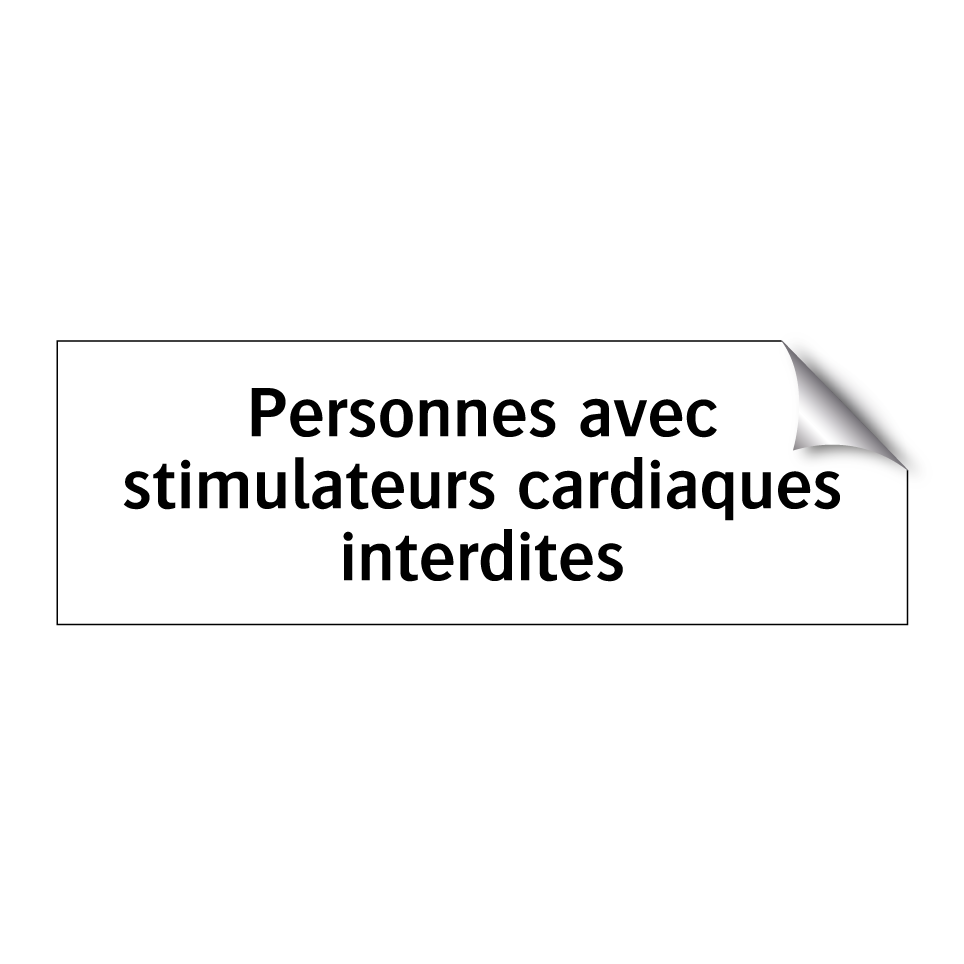 Personnes avec stimulateurs cardiaques interdites