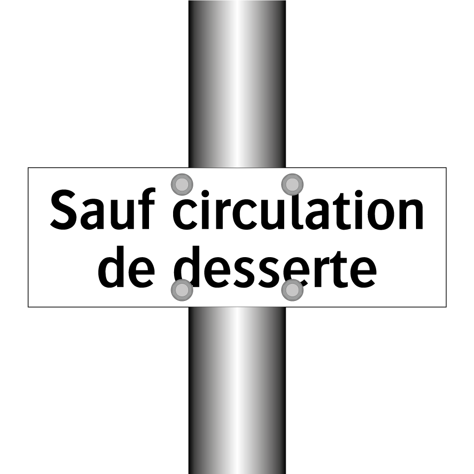 Sauf circulation de desserte