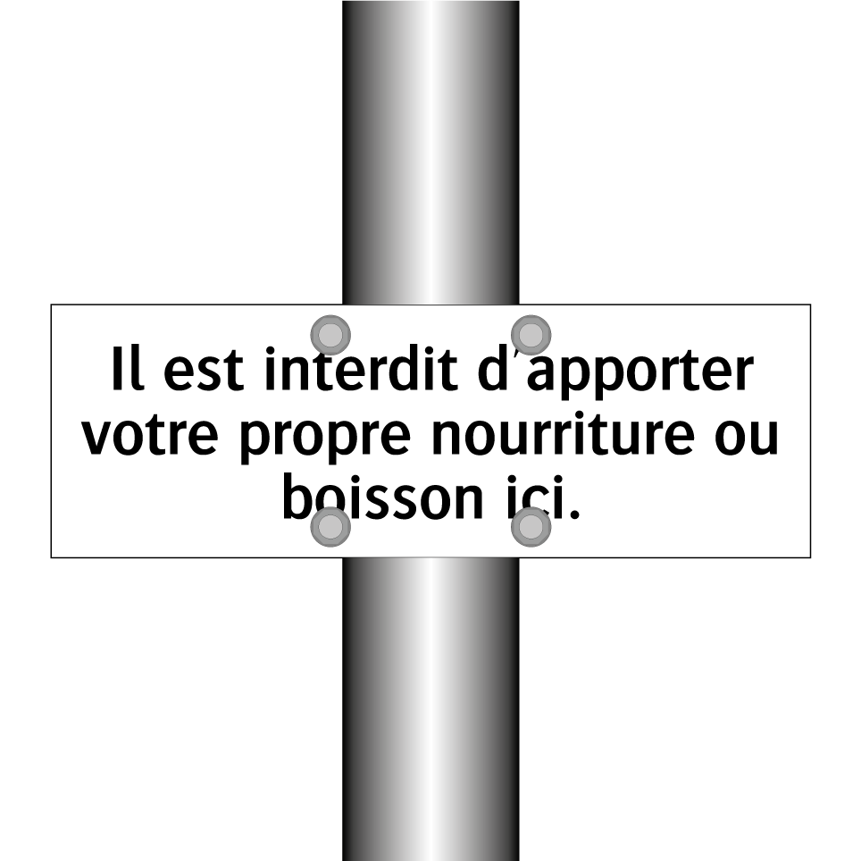 Il est interdit d'apporter votre propre nourriture ou boisson ici.