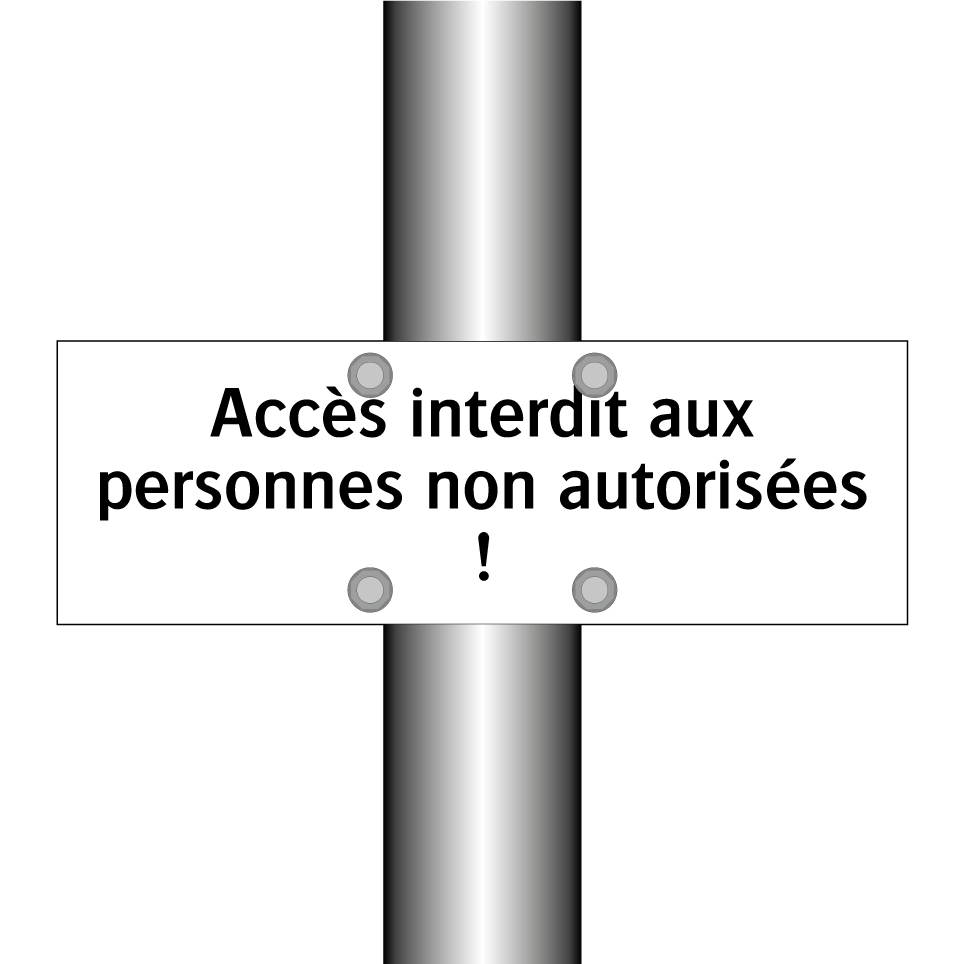 Accès interdit aux personnes non autorisées !