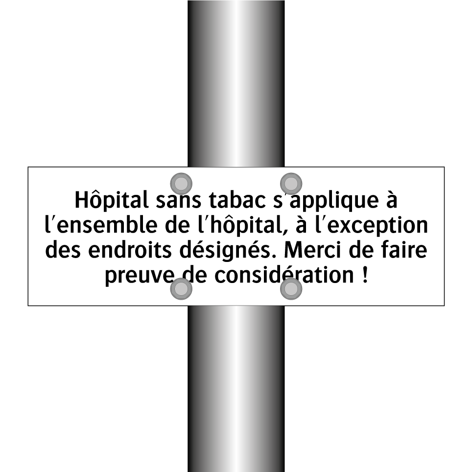 Hôpital sans tabac s'applique à l'ensemble de l'hôpital, à l'exception des endroits désignés. Merci de faire preuve de considération !