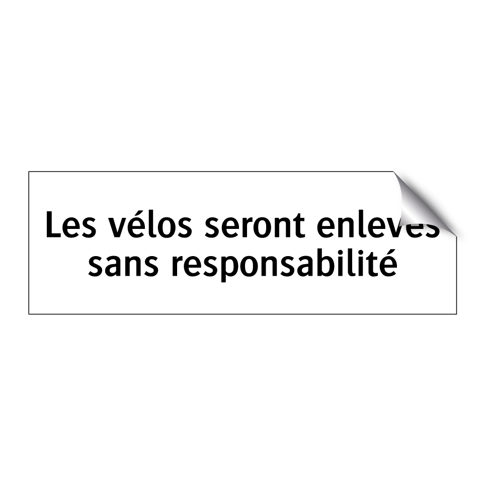 Les vélos seront enlevés sans responsabilité