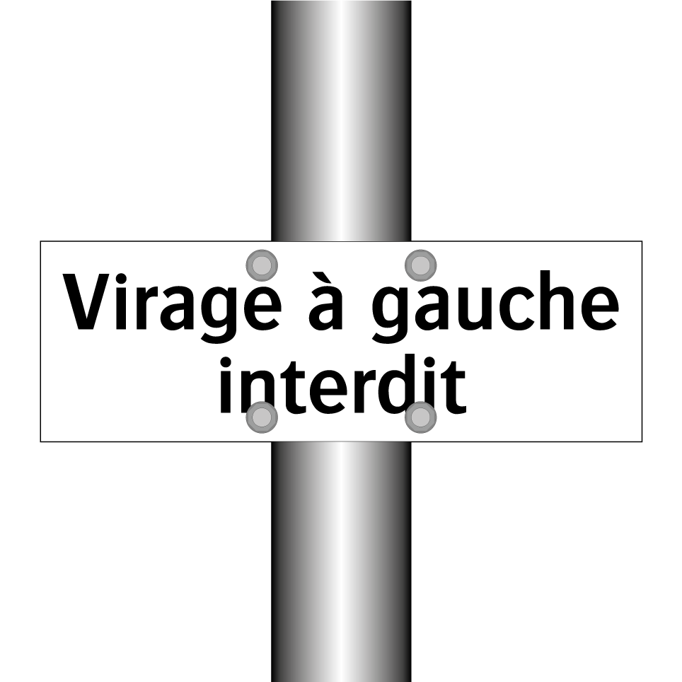 Virage à gauche interdit