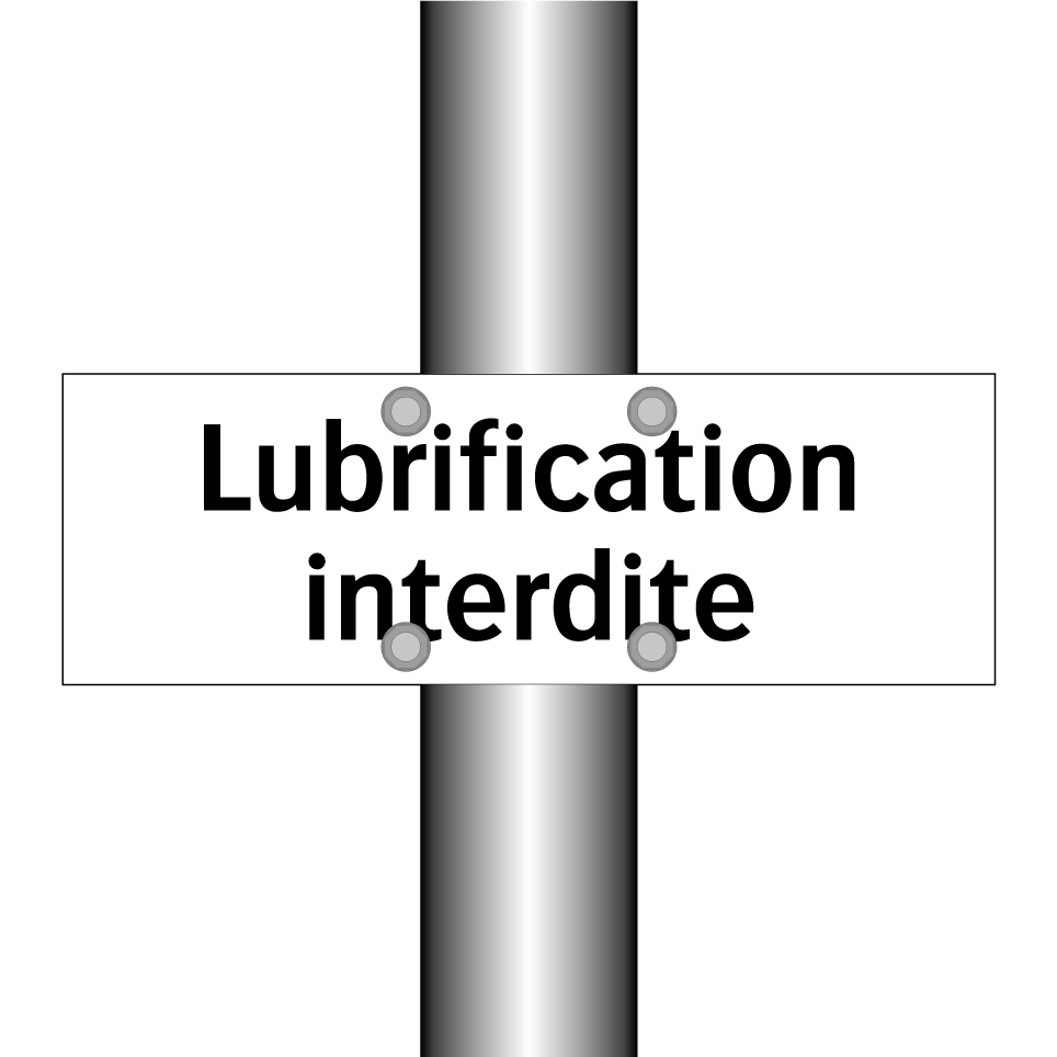 Lubrification interdite