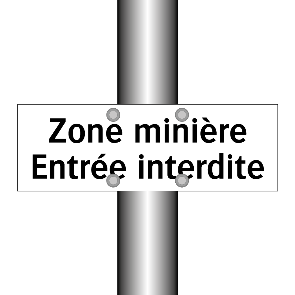 Zone minière Entrée interdite