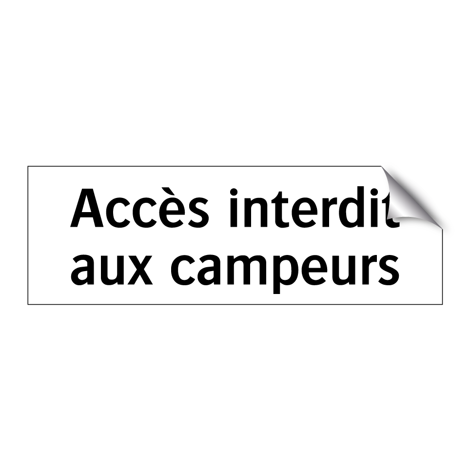 Accès interdit aux campeurs