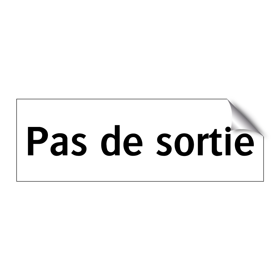 Pas de sortie