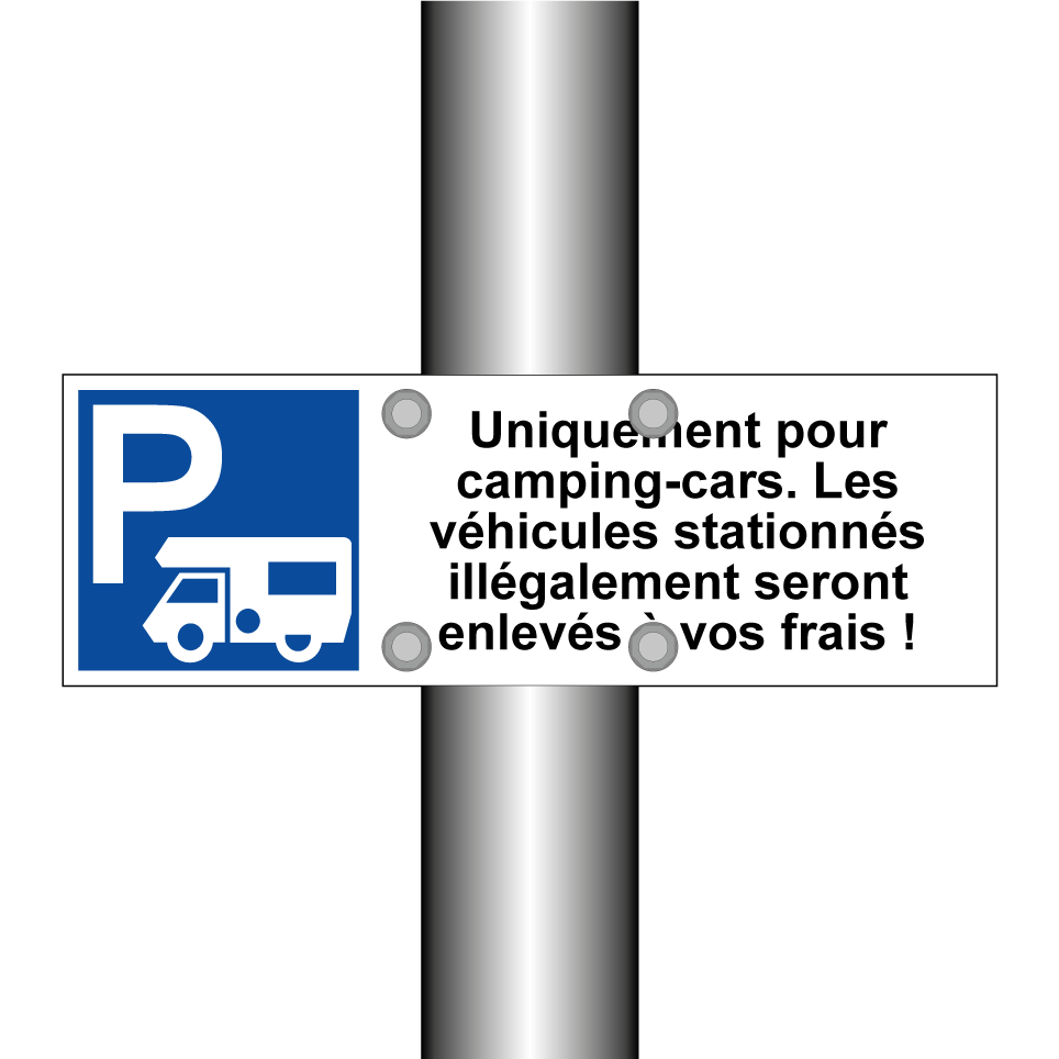 Uniquement pour camping-cars. Les véhicules stationnés illégalement seront enlevés à vos frais !
