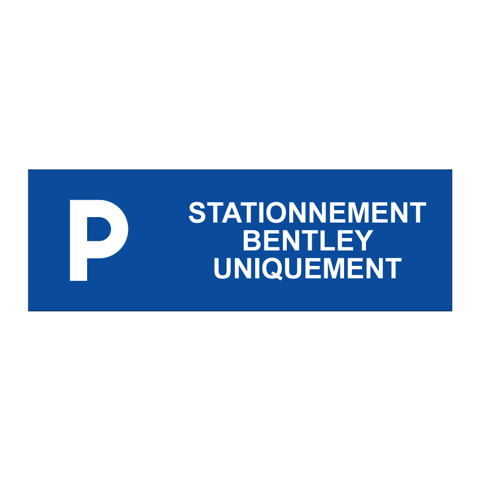 Stationnement Bentley uniquement