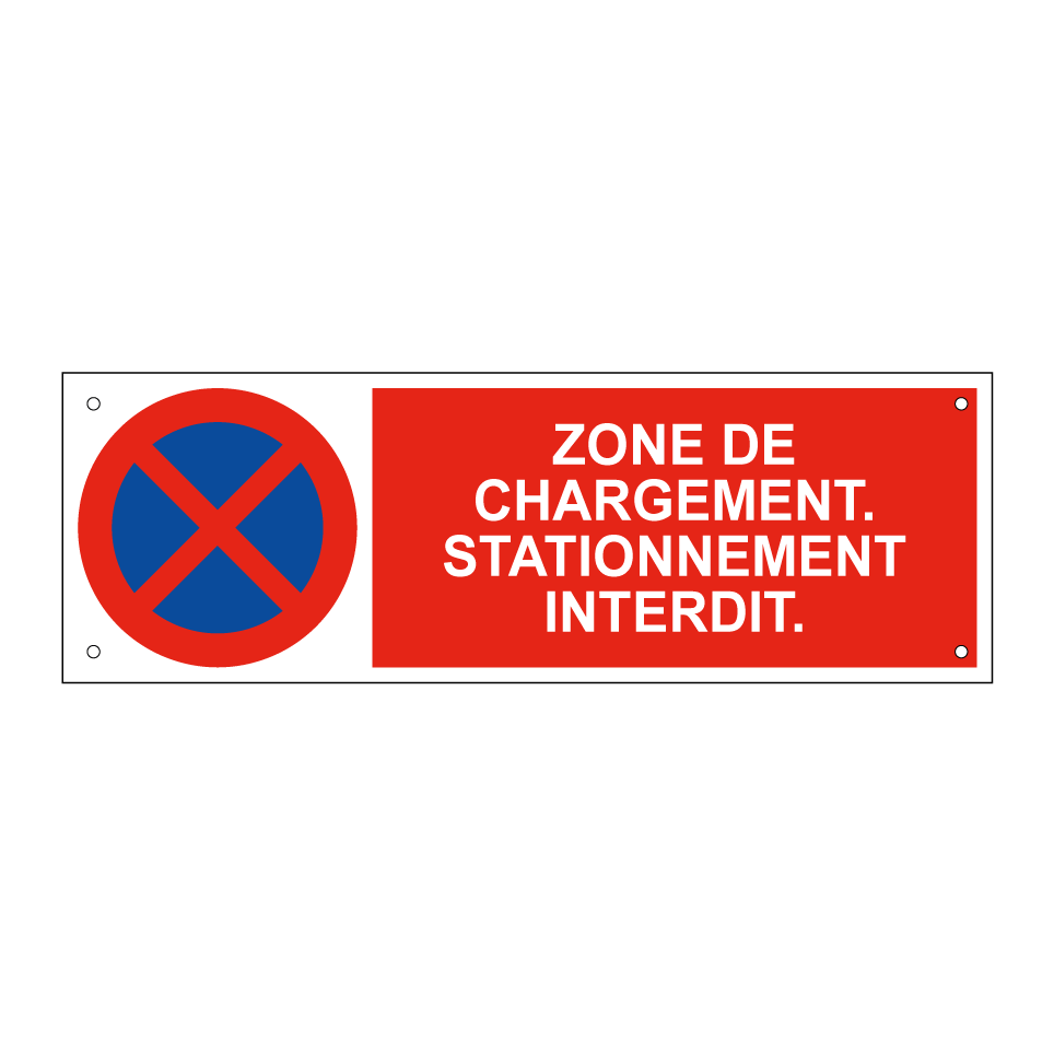 Zone de chargement. Stationnement interdit.