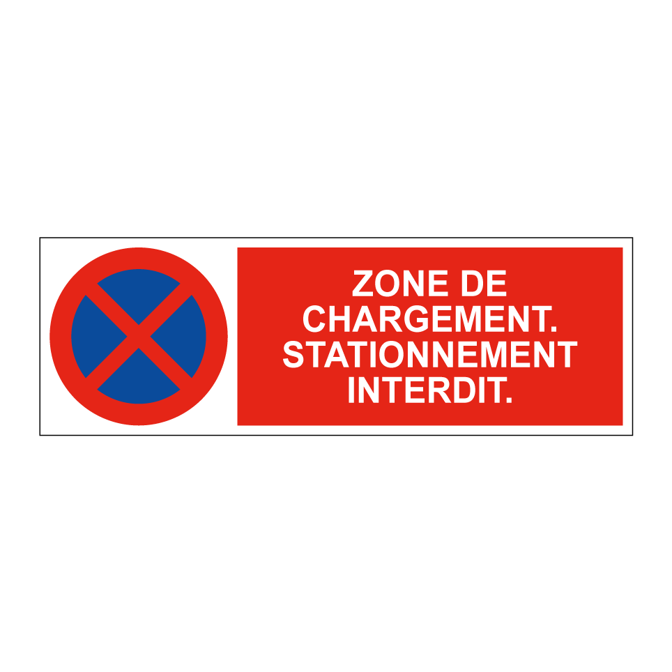 Zone de chargement. Stationnement interdit.