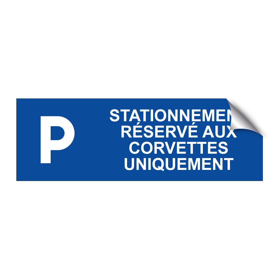 Stationnement réservé aux corvettes uniquement