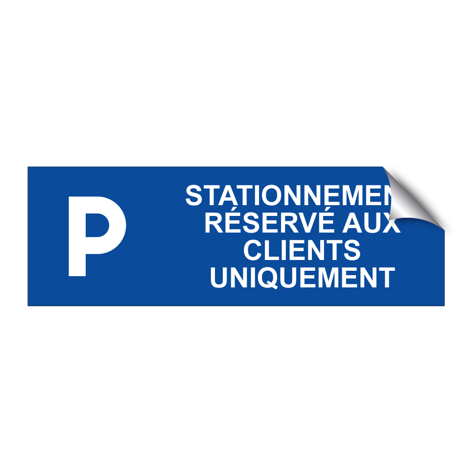 Stationnement réservé aux clients uniquement