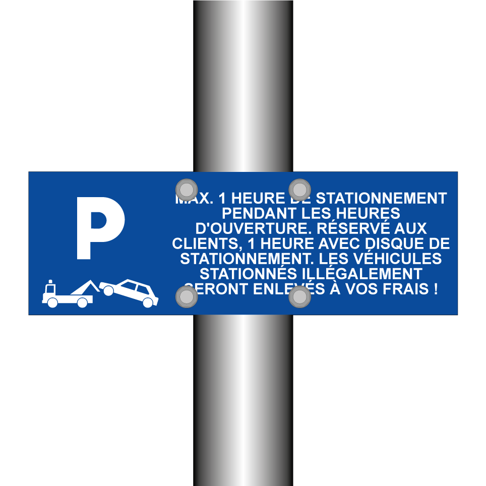 Max. 1 heure de stationnement pendant les heures d'ouverture. Réservé aux clients, 1 heure avec disque de stationnement. Les véhicules stationnés illégalement seront enlevés à vos frais !