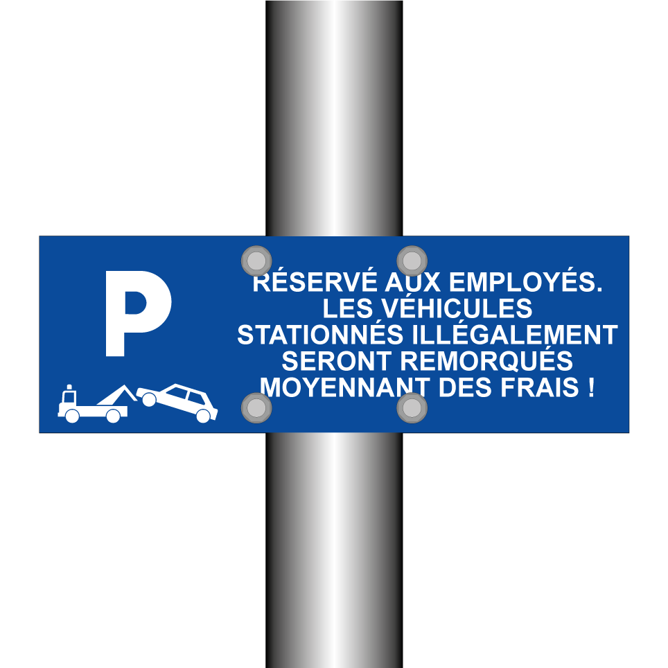 Réservé aux employés. Les véhicules stationnés illégalement seront remorqués moyennant des frais !