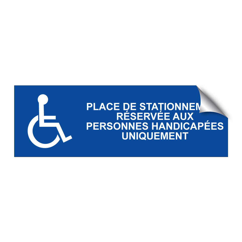 Place de stationnement réservée aux personnes handicapées uniquement