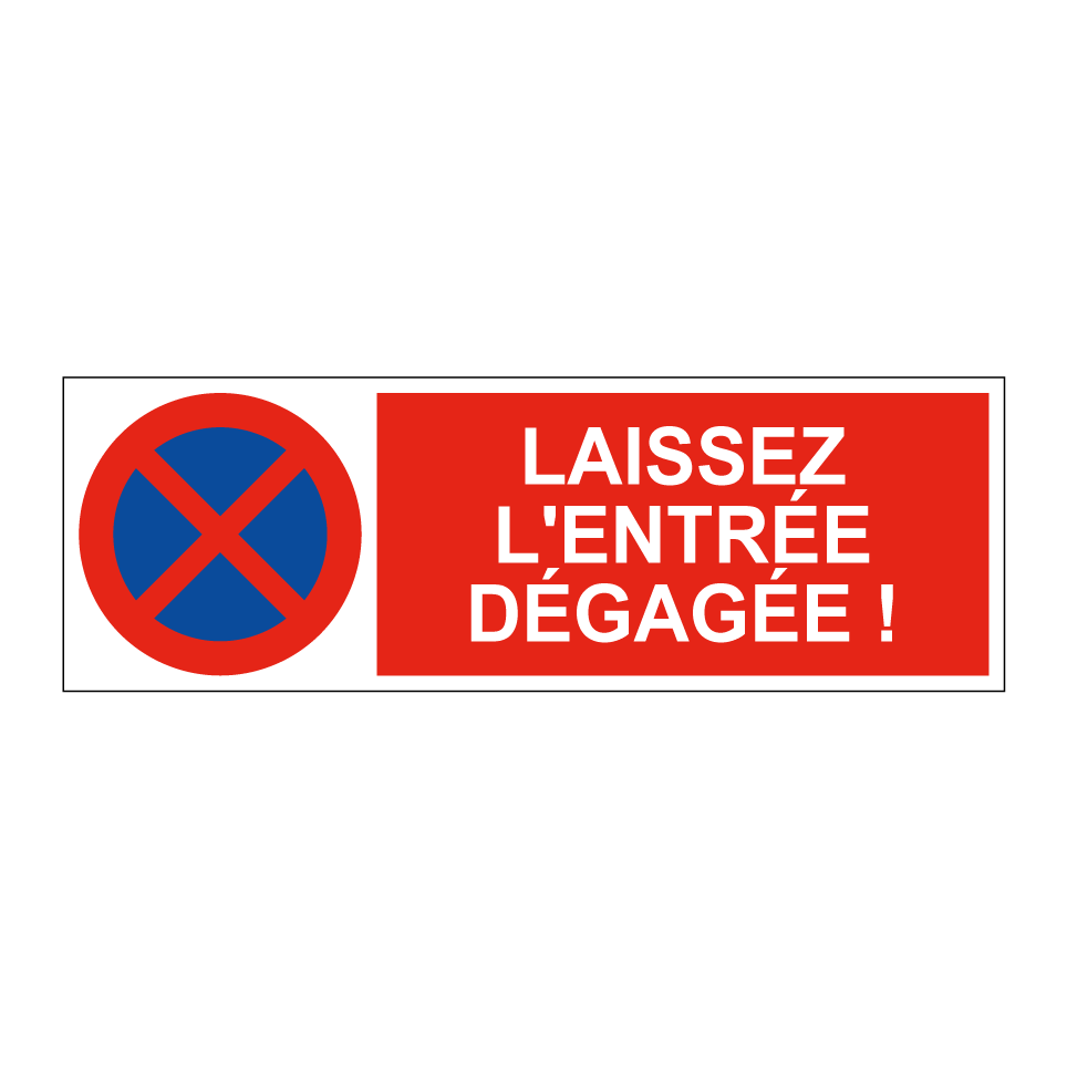 Laissez l'entrée dégagée !