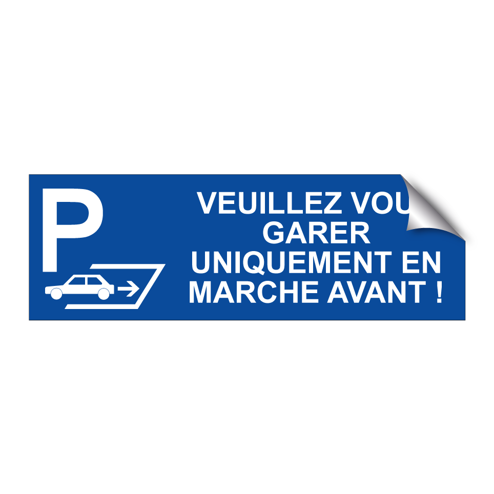 Veuillez vous garer uniquement en marche avant !