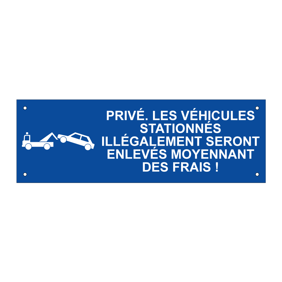 Privé. Les véhicules stationnés illégalement seront enlevés moyennant des frais !