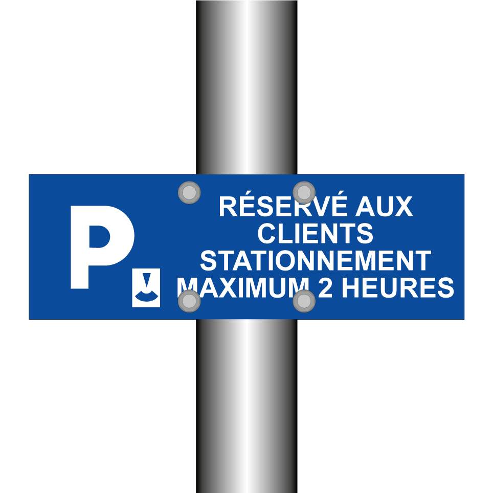 Réservé aux clients Stationnement maximum 2 heures