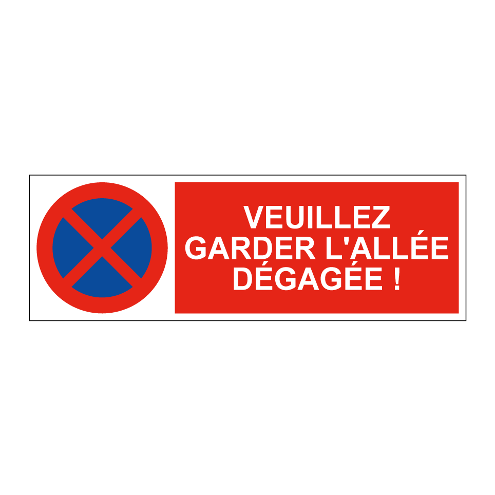 Veuillez garder l'allée dégagée !