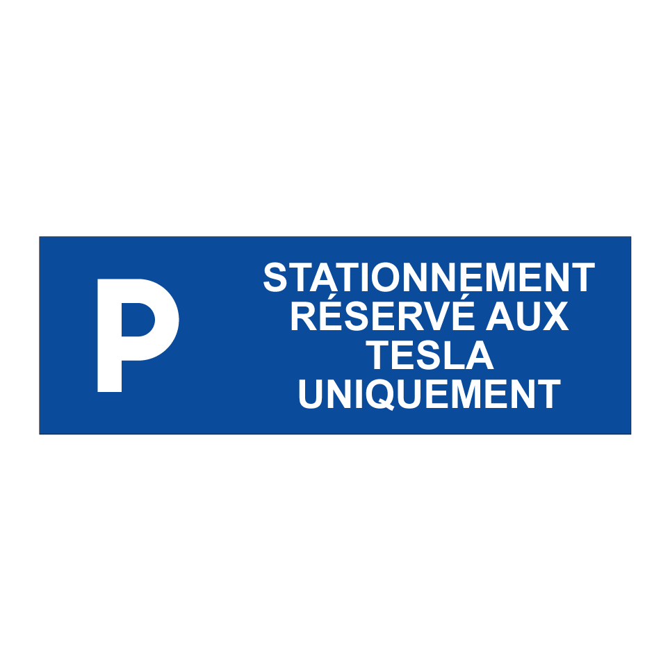 Stationnement réservé aux Tesla uniquement