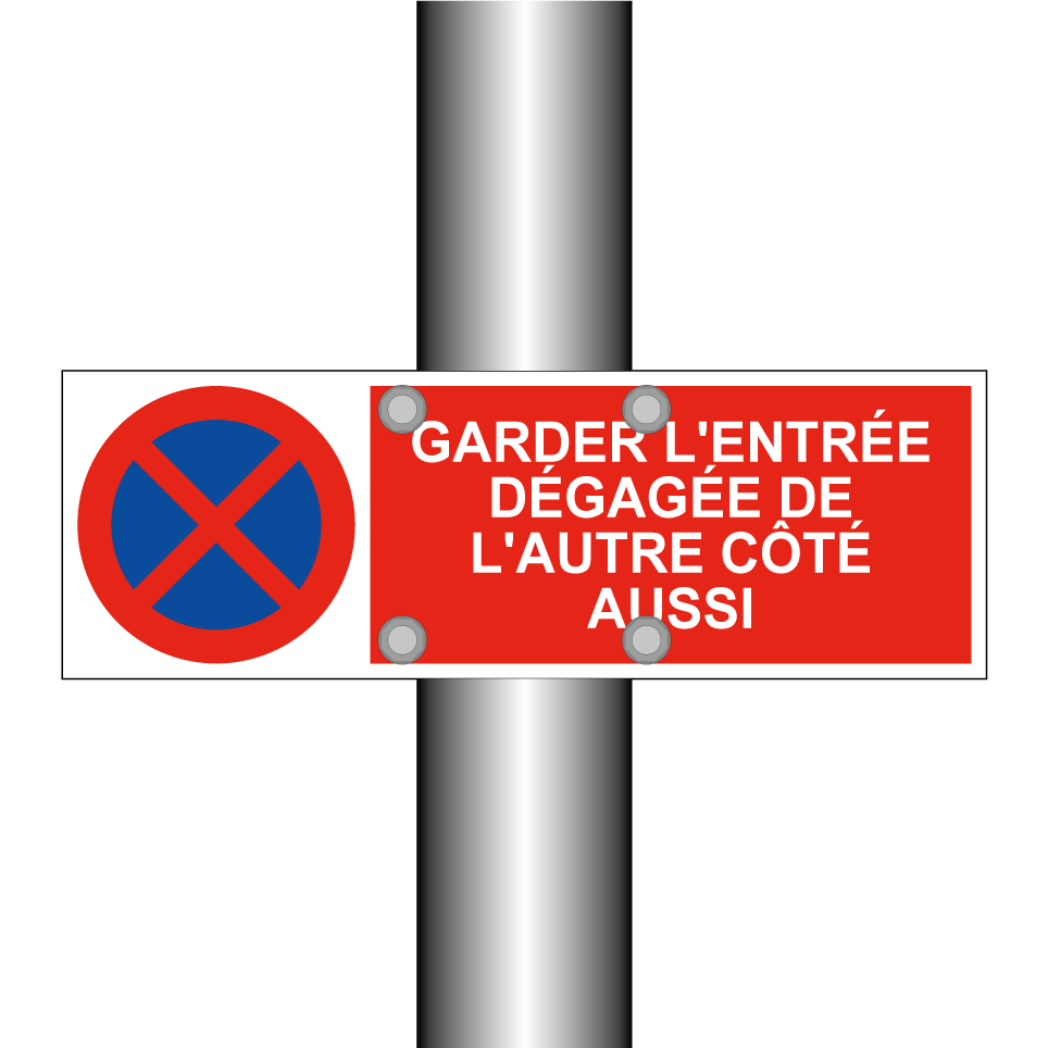 Garder l'entrée dégagée de l'autre côté aussi