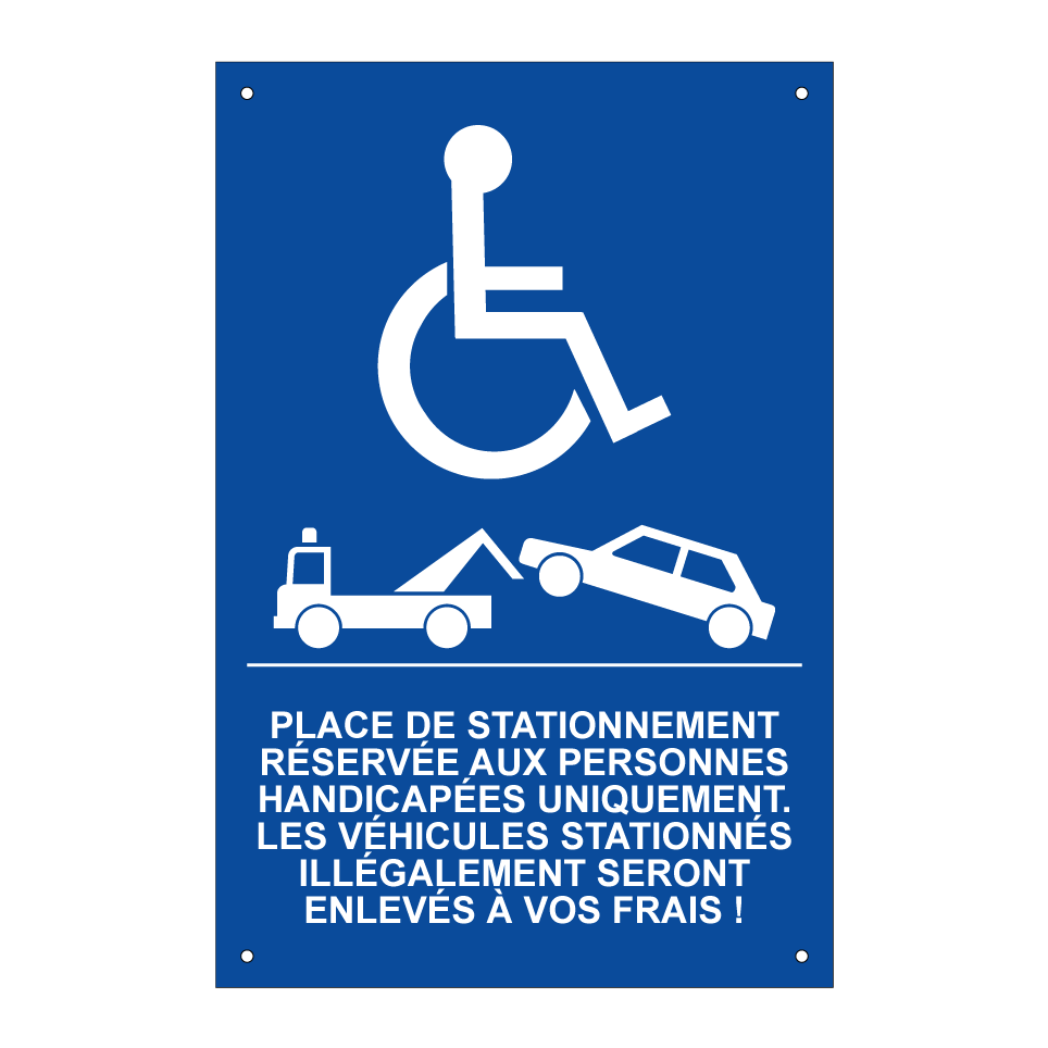 Place de stationnement réservée aux personnes handicapées uniquement. Les véhicules stationnés illégalement seront enlevés à vos frais !
