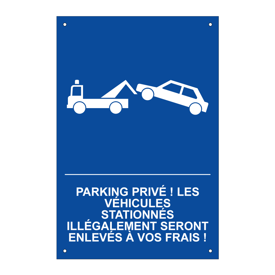 Parking privé ! Les véhicules stationnés illégalement seront enlevés à vos frais !