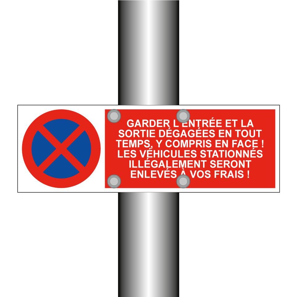 Garder l'entrée et la sortie dégagées en tout temps, y compris en face ! Les véhicules stationnés illégalement seront enlevés à vos frais !