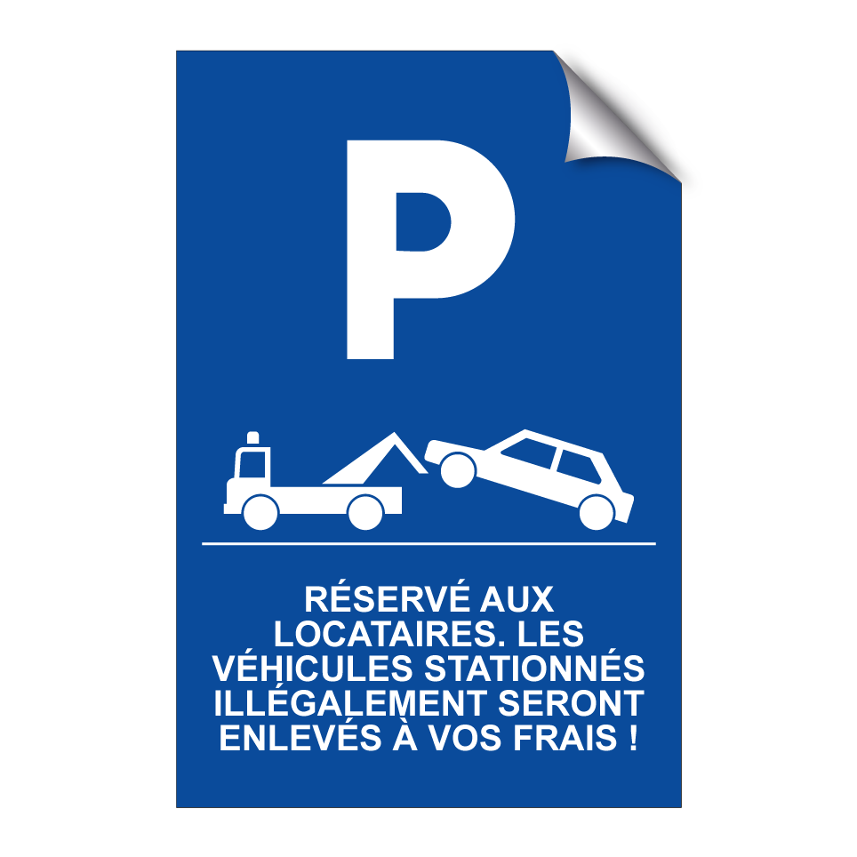 Réservé aux locataires. Les véhicules stationnés illégalement seront enlevés à vos frais !
