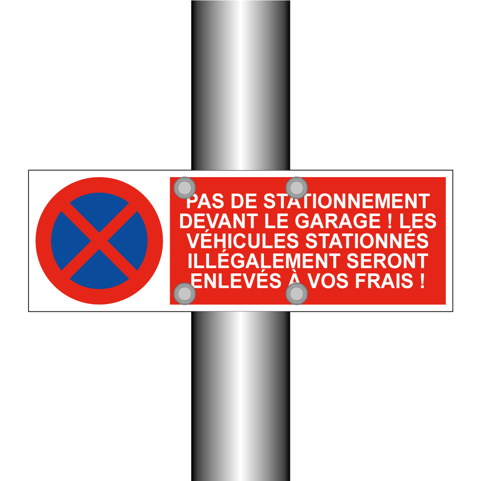 Pas de stationnement devant le garage ! Les véhicules stationnés illégalement seront enlevés à vos frais !
