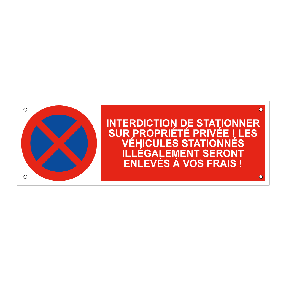 Interdiction de stationner sur propriété privée ! Les véhicules stationnés illégalement seront enlevés à vos frais !
