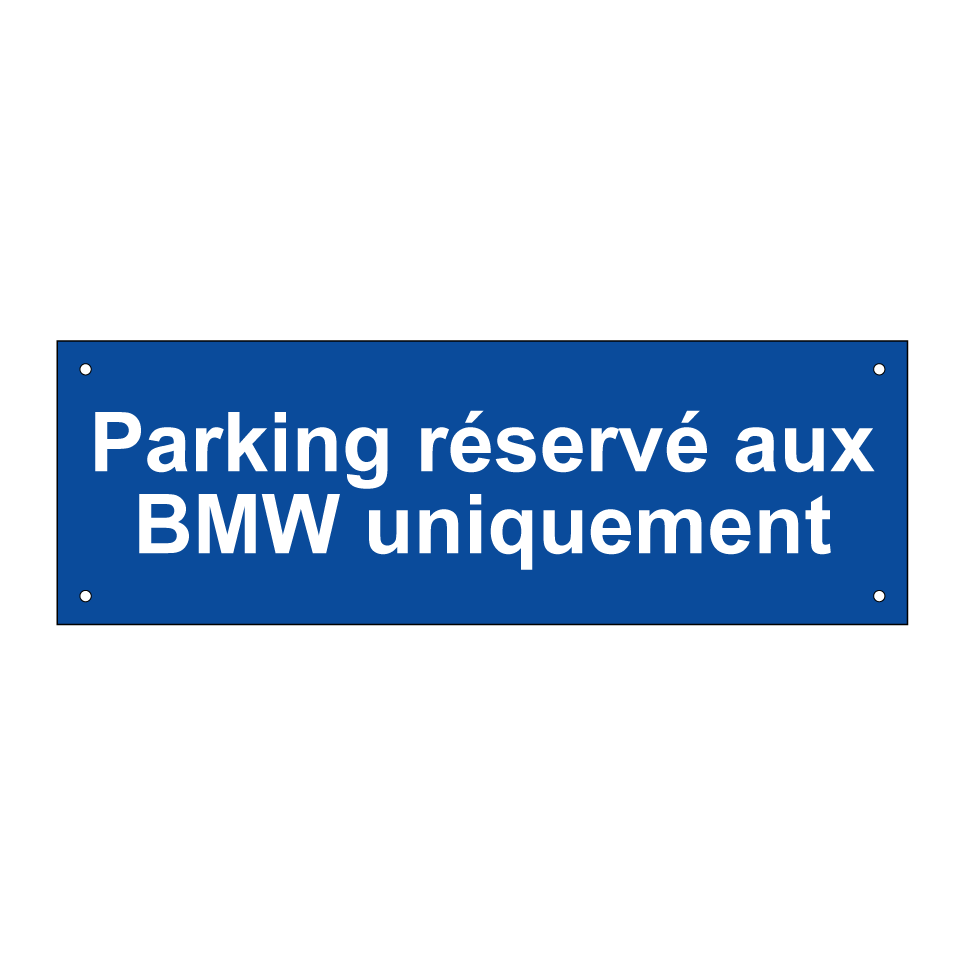 Parking réservé aux BMW uniquement