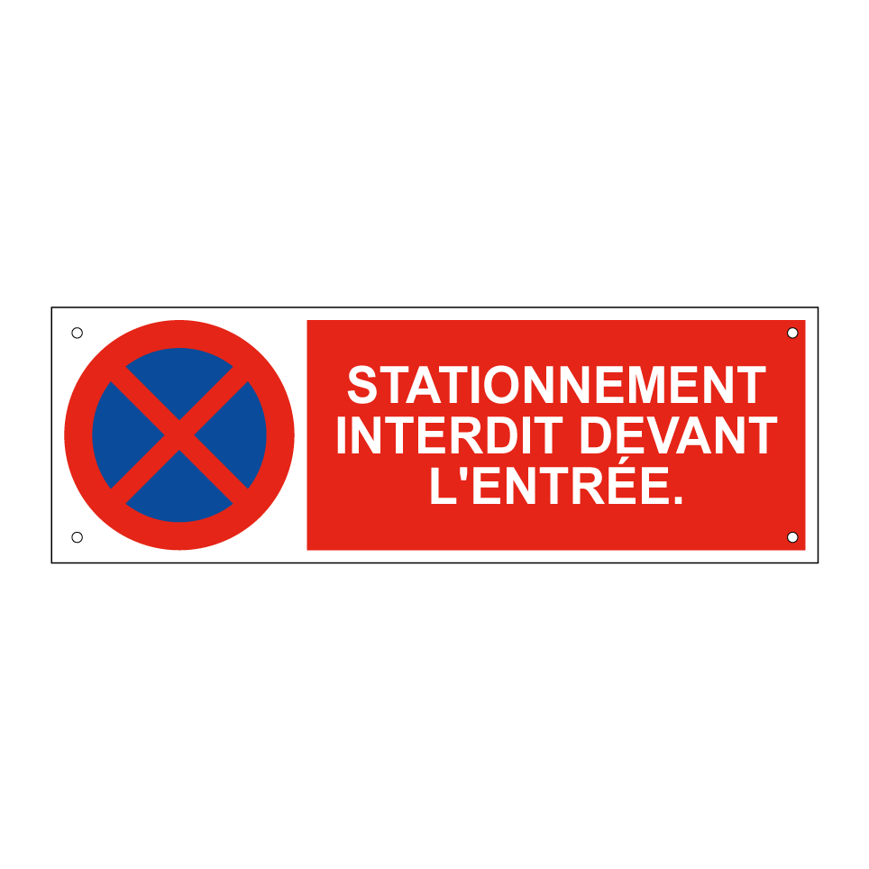 Stationnement interdit devant l'entrée.