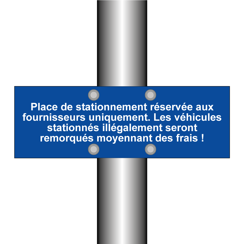 Place de stationnement réservée aux fournisseurs uniquement. Les véhicules stationnés illégalement seront remorqués moyennant des frais !
