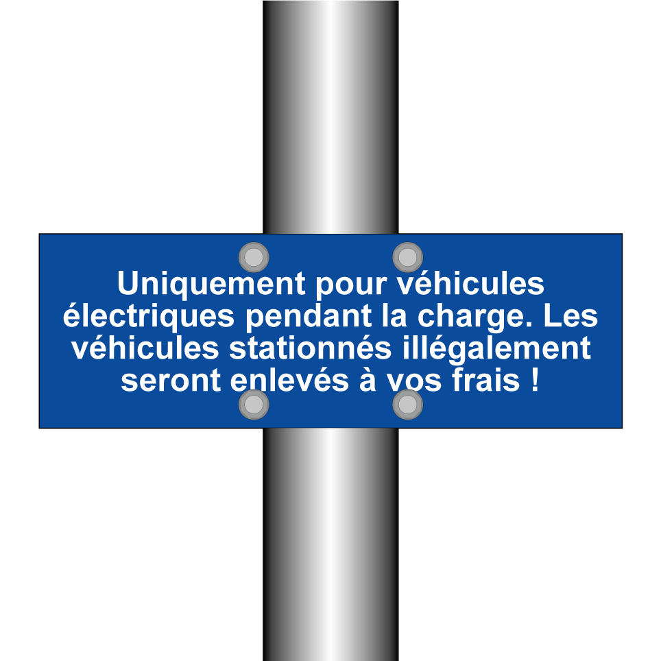 Uniquement pour véhicules électriques pendant la charge. Les véhicules stationnés illégalement seront enlevés à vos frais !
