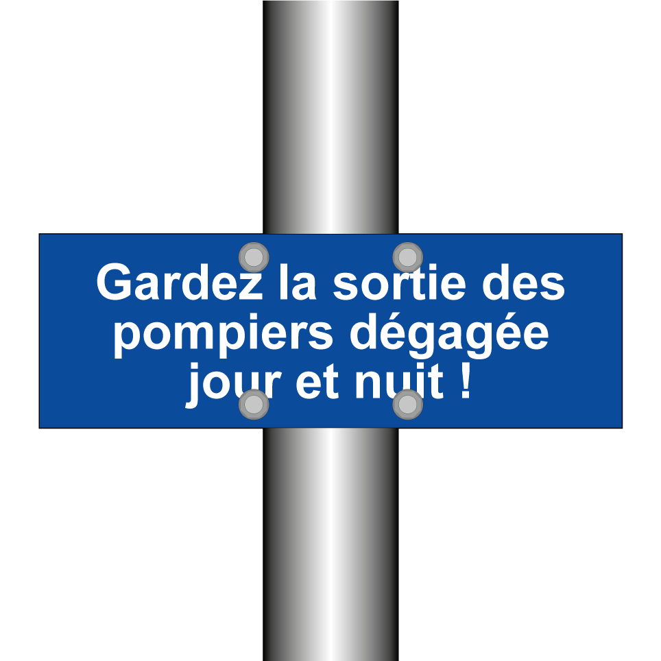 Gardez la sortie des pompiers dégagée jour et nuit !
