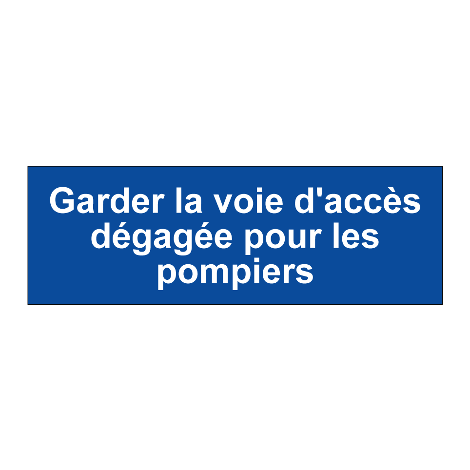 Garder la voie d'accès dégagée pour les pompiers