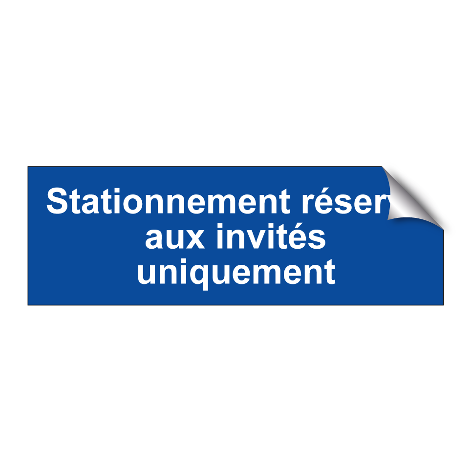 Stationnement réservé aux invités uniquement
