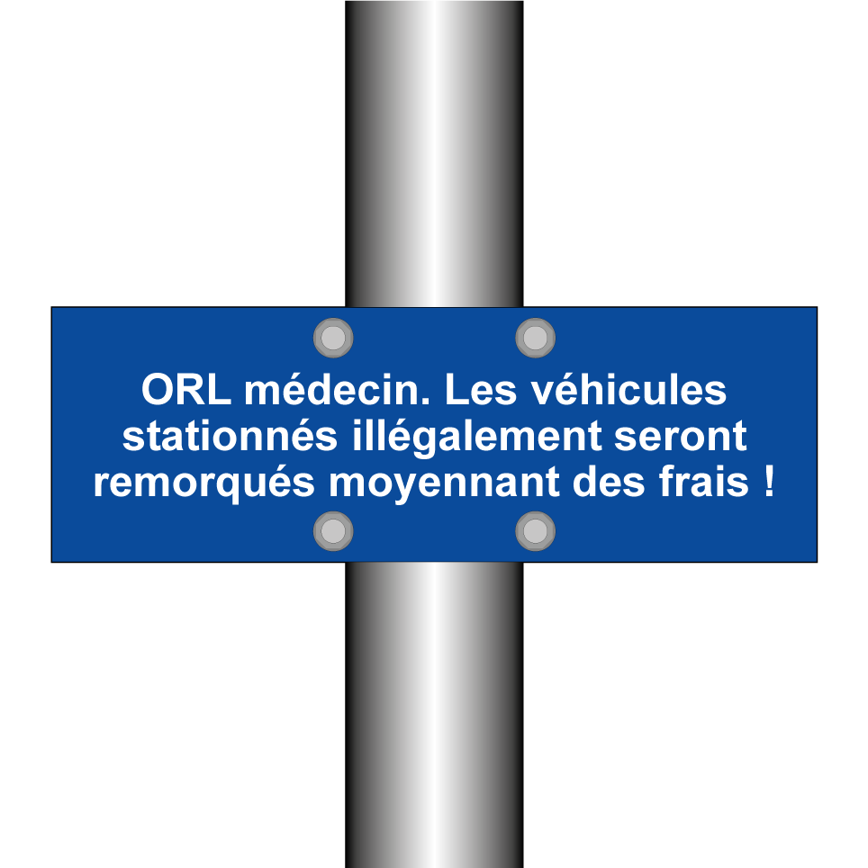 ORL médecin. Les véhicules stationnés illégalement seront remorqués moyennant des frais !