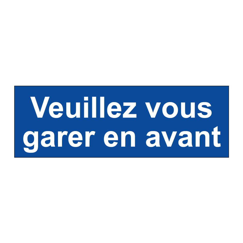 Veuillez vous garer en avant
