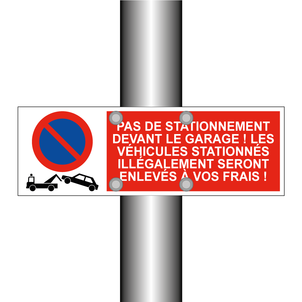 Pas de stationnement devant le garage ! Les véhicules stationnés illégalement seront enlevés à vos frais !