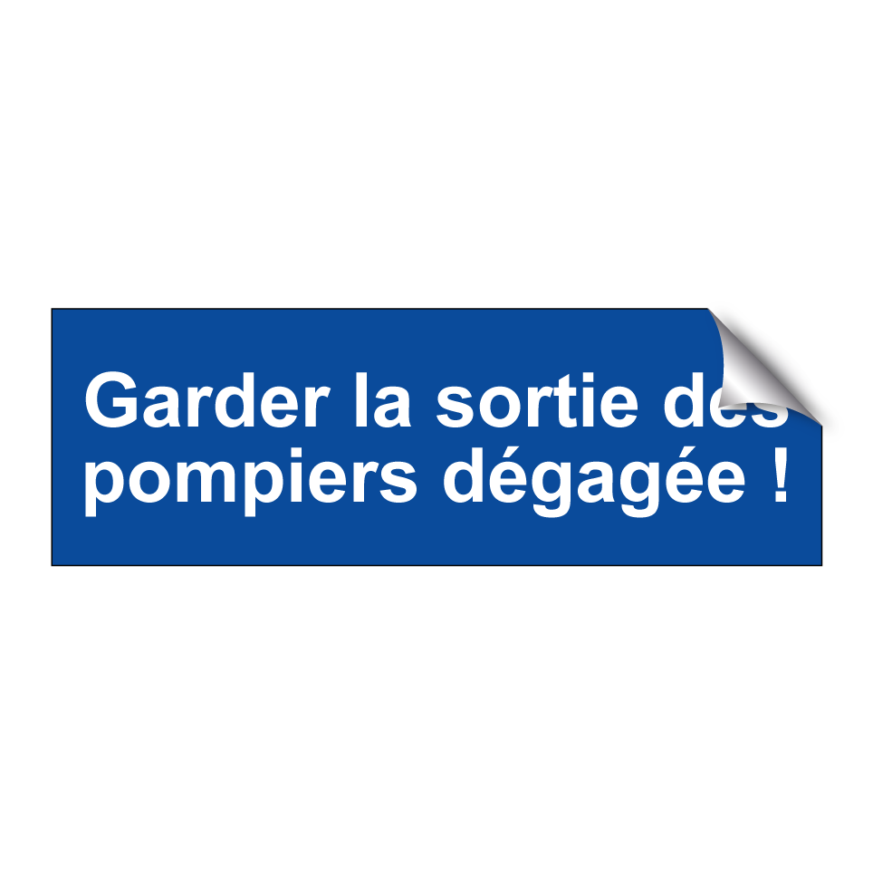 Garder la sortie des pompiers dégagée !