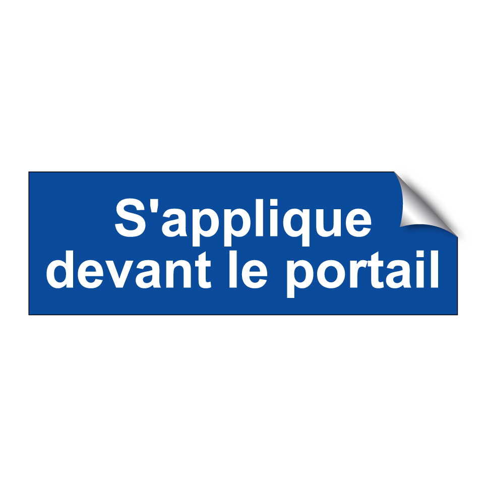 S'applique devant le portail